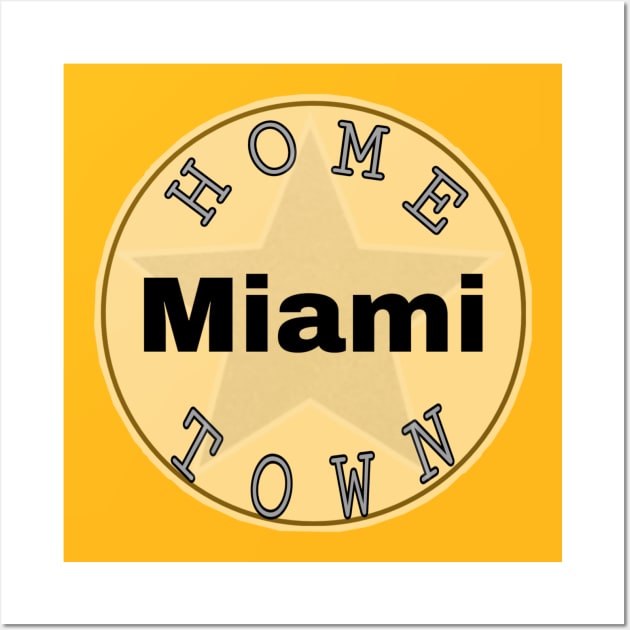 Hometown Miami Wall Art by Hometown